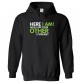 Here I Am! What Are Your Other 2 Wishes Classic Unisex Kids and Adults Pullover Hoodie									 									 									